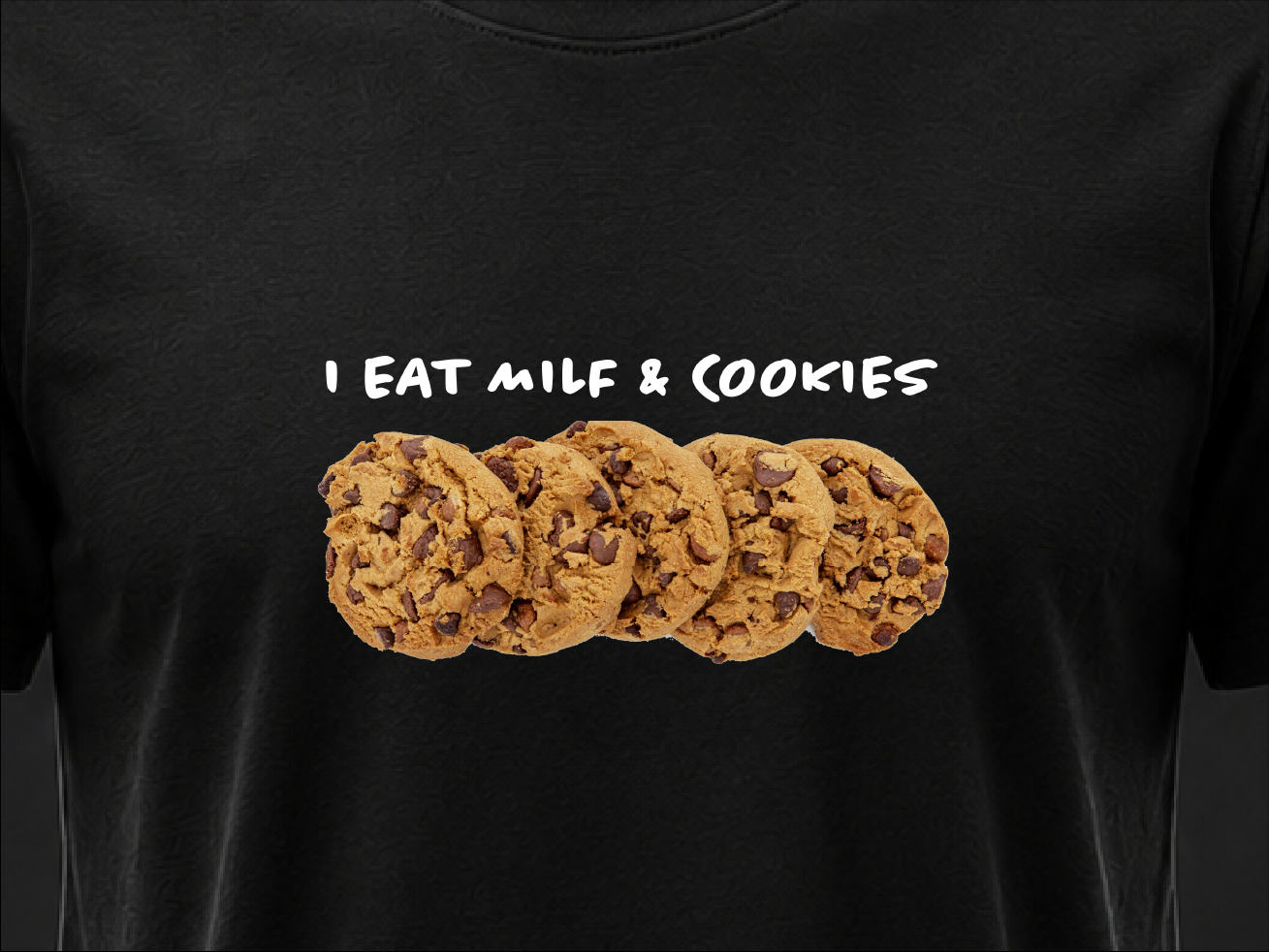 I Eat **** & Cookies Tshirt | RLD Printstore