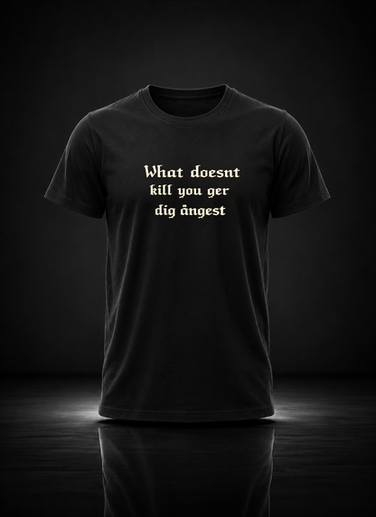 What Doesnt Kill You T-shirt | RLD Printstore
